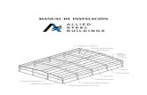 MANUAL DE INSTALACIÓN - alliedbuildings.com · métodos de instalación comprobados y seguros. El objetivo del manual de instalación es servir de complemento a los planos de construcción