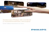 Sistemas Philips de control y monitorización remotos · 2017. 9. 6. · Sistemas Philips de control y monitorización remotos ... La opción de control manual permite mantener el