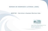 SONAR DE BARRIDO LATERAL (SSS) · 2013. 12. 26. · SONAR DE BARRIDO LATERAL (SSS) BENTOS – Servicios y Equipos Marinos Ltda. Avda. Suecia 3005, Ñuñoa, Santiago Teléfono: (56