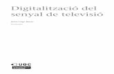 senyal de televisi£³ Digitalitzaci£³ ³_M£²dul 3... En la figura 1 s'indica el bloc de la cadena televisiva