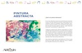 PINTURA ABSTRACTA · 2020. 11. 23. · PINTURA ABSTRACTA Es un tipo de pintura que se caracteriza por emplear líneas, colores, figuras amorfas o geométricas sin intentar imitar