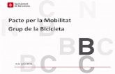 Pacte per la Mobilitat Grup de la Bicicleta...Grup de la Bicicleta 9 de juliol 2014 Eix ciclable entre Tres Torres i el Guinardó Departament de Planificació Direcció de Serveis