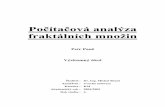 Počítačová analýza fraktálních množin - cvut.czgeraldine.fjfi.cvut.cz/~pausp/files/vyzkumak.pdf · 2008. 6. 1. · Pro každou množinu Ai je 0 1 Ai = a 0 i i ∑ A je tím