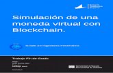 Simulación de una moneda virtual con Blockchain.monedas virtuales encontré lo que realmente hacía funcionar no solo a la creación de las monedas virtuales, sino a cualquier tipo