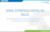 SIDRA: ESTRATEGIA DIGITAL EN SALUD - Instituto de ......Impacto del uso de Informática Clínica en Chile. Como aporte al proceso de democratización de la Información de Salud. La
