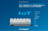 IoT - CASADOMO · 2018. 9. 14. · Internet de las cosas, para usted y para sus clientes Con el nuevo controlador IoT de Hager, puede ofrecer a sus clientes una solución fácil y