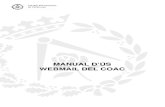 MANUAL D’ÚS WEBMAIL DEL COAC · 2012. 11. 12. · 17 Manual d’ús webmail del COAC Novembre 2012 ELIMINAR CORREUS 17. Quina capacitat té el webmail El webmail del COAC ha augmentat