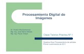 Procesamiento Digital de Imágenes - UNICEN...Procesamiento Digital de Imágenes Clase Teórico Práctica Nº 1 Optativa Área Procesamiento de señales Primer cuatrimestre de 2011