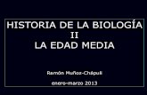 HISTORIA DE LA BIOLOGÍA II LA EDAD MEDIA - UMAII LA EDAD MEDIA Ramón Muñoz-Chápuli enero-marzo 2013 Agustín de Hipona (354-430) La creación de las especies responde a “arquetipos”,