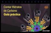 Contar Hidratos de Carbono Contar Hidratos Guía práctica de … · 2016. 2. 14. · PESO 150 g HIDRATOS DE CARBONO5g RACIÓNHIDRATOS DE CARBONO 0,5 R Esta guía práctica pretende