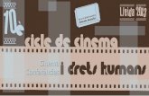 10è Cicle de Cinema i Drets Humans · 2013. 10. 17. · 10è Cicle de Cinema i Drets Humans Dret a decidir de les dones 14 de novembre Horari: de 19.00 a 21.00 hores. Lloc: Sala
