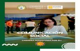 COMUNICACIÓN SOCIAL · 2020. 10. 22. · PLAN DE ESTUDIOS DATOS GENERALES DE LA CARRERA • Títulos otorgado: Licenciatura en Comunicación Social • Técnico Superior Universitario