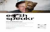 en bibliotecas · 2020. 11. 17. · en bibliotecas Earth Speakr es una obra de arte promovida por Olafur Eliasson Que invita a los chavales a defender el planeta y a los adultos a