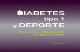tipo 1 Dportee - diabetescero.com · energía de la glucosa deben utilizar más gra-sas de lo que es habitual. En este proceso se forma una gran cantidad de unas sustancias, denominadas