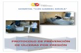 UNIDAD DE CALIDAD Hospital Luis Gabriel Dávilahlgd.gob.ec/procolos_acreditacion/PROTOCOLO PREVENCION DE UL… · PROTOCOLO DE PREVENCIÓN DE ÚLCERAS POR PRESIÓN /11 / 2014 EDICIÓN: