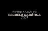 Programas de ESCUELA SABÁTICA 2021umch.org.mx/wp-content/uploads/2020/12/Programas-de-escuela-sa… · Líderes de la Escuela Sabática: Un saludo en el nombre de Cristo Jesús,
