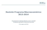 Revisión Programa Macroeconómico 2013-2014...2013 118,4 2014 118,2 Fuente: BCCR con base en información de New York Mercantile Exchange. Fuente: WEO, julio 2013 y Revisión de Programa