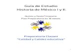 Guía de Estudio Historia de México I y II. · 2020. 7. 8. · 5 Del porfiriato al México contemporáneo. El porfiriato (1876 -1911) Dictadura porfirista: el Estado liberal oligárquico