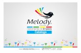 Melody Colombia · 2020. 3. 3. · la tensión en diferentes pesos, ensamb ado en Iona mediante 4 costuras, puntas cortadas, Iona disponible en los colores Melody para implementar