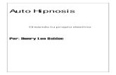 Auto Hipnosis · Primera edición por Henry Leo Bolduc 1992 Esta traducción está realizada de acuerdo con la 12ª reimpresión de julio de 2000 y actualizada para la versión en