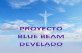 PROYECTO BLUE BEAM DEVELADO Antecedentes …ftpmirror.your.org/.../PROYECTO_BLUE_BEAM_DEVELADO.pdfmisterioso proyecto de la Fuerza Aérea norteamericana cuyas siglas son: HAARP, High