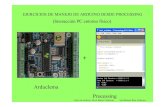 Arduclema Processingse4602a74bdbc3c86.jimcontent.com/download/version...Relación de ejercicios Manejo de Arduino desde processing 1. Test de funcionamiento de Arduino 2. Gobierno