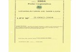 Legajo Ley II-0062-2004 - Cámara de Diputados de la Provincia de … · 2016. 10. 26. · Provincia de San Luis.- Art.20.-DECLARASE: de interés científico y sujeto a las previsiones