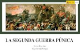 LA SEGUNDA GUERRA PÚNICA · 2020. 1. 12. · SEGUNDA GUERRA PÚNICA EL COMIENZO DE LA GUERRA. SAGUNTO COMO CASUS BELLI • El ejército cartaginés, dirigido por Amílcar Barca,