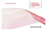 Zientzia Euskadin Txostena 2020 · 2020. 11. 6. · Zientzia-Sistemaren ezaugarriak ezagutzeko aukera dago, komunitate zientifikoak onartutako balorazio kualitatibo eta kuantitatiboekiko