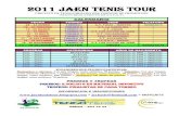 2011 JAEN TENIS TOUR · 2011 jaen tenis tour circuito de tenis formado por torneos de promocion ... trofeos: finalistas de cada torneo informacion e inscripciones ... 3 946478-6 30