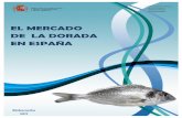 EL MERCADO DE LA DORADA EN ESPAÑA · La Asociación Nacional de Productores de Cultivos Marinos (APROMAR) (OPP-30) es la única organización de productores a nivel nacional de dorada.