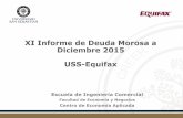 XI Informe de Deuda Morosa a Diciembre 2015 USS-EquifaxDiciembre de 2011, de la evolución de las deudas impagas de créditos personales en Chile. • Ingeniería Comercial de la USS
