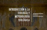Introducción a la Teología y Metodología Teológicaamoz.com.mx/Cursos 2021/ITMT2.pdf · investigación. En la teología católica, ha habido una reflexión notable sobre los loci
