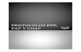 PROTOCOLOS PPP, PAP Y CHAP · 2019. 5. 16. · Clemente Cervantes Bustos 1.- Protocolo PPP Point-to-point Protocol (en español Protocolo punto a punto), también conocido por su