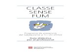 CLASSE SENSE FUM...CLASSE SENSE FUM · Programa de prevenció del tabaquisme a 1r i 2n d’ESO · uia didàctica per al professoratÍNDEX 1 1. “Classe sense fum”. Presentació