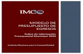 MODELO DE PRESUPUESTO DE EGRESOS - IMCOimco.org.mx/wp-content/uploads/2019/07/6.-Modelo_de...2019/07/06  · Presupuesto de Egresos modelo IIPM 2020 1 F i n a n z a s P ú b l i c