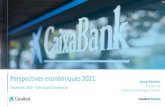 Perspectives econòmiques 2021...2020/12/18  · Fuente: CaixaBank Research, a partir de dades del INE i del Banc d’Espanya. PIB turístic d’Espanya Índex 100 = 2019-65% Variació
