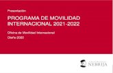 PROGRAMA DE MOVILIDAD INTERNACIONAL 2021-2022 · 2020. 10. 9. · Movilidad Internacional y la información asociada a la oferta de destinos pueden verse afectados por las restricciones
