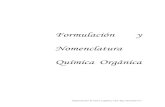 Formulación y nomenclatura Orgánica · 2013. 5. 17. · Formulación orgánica-3 1. Introducción. Las substancias que caracterizan los reinos vegetal y animal tienen en común