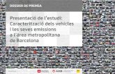 Presentació de l’estudi: Caracterització dels vehicles i les seves … · 2017. 9. 19. · Presentació de l’estudi: Caracterització dels vehicles i les seves emissions a l’àrea