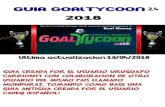 2018...GUIA GOAlTYCOON 2018 1 2.4 Ultima actualizacion 13/04/2018 Guia creada por el usuario uruguayo Carrion17 con colaboracion de otro usuario del mismo pais llamado Monduraz, tomando