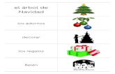 el á rbol de Navidad - Spanish Unicorn · 2014. 10. 1. · el á rbol de Navidad lo s a d o r n o s d e c o ra r lo s re g a lo s B e l é n. e l p e s e b re la V i rg e n M a r
