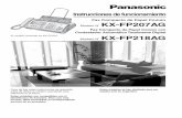 Panasonic - KX-FP218AG · 2009. 9. 11. · Modelo N˚ KX-FP207AG Fax Compacto de Papel Común con Contestador Automático Totalmente Digital Modelo N˚ KX-FP218AG El modelo ilustrado