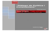 Diàlegs de Política i - ivalua.cat€¦ · Ivàlua – C. Pau Claris, 108 4t 1a 08009 Barcelona – Telf. +34 93 55 4 53 00 – info@ivalua.cat – LaChincheta Comunicación - Gabinet