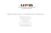 Aplicatiu per a Cafeteria Andana - UAB Barcelona · 2012. 7. 10. · Jordi Fortuny Navarro El sotasignat, Montserrat Peiró i Alemany, professora de l'Escola d’Enginyeria de la