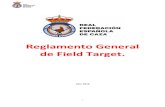 Reglamento General de Field Target.€¦ · Reglamento General de Field Target. 01 Julio 2018 2 PRÓLOGO: Qué es una competición de Field Target. Es una especialidad deportiva con