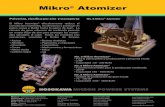 Mikro Atomizer€¦ · El Mikro Atomizer® efectivamente reduce el tamaño de materiales, no abrasivos y produce un polvo suave y fluido hasta la gama de 2μm. La cámara de gran