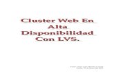 Cluster Web En Alta Disponibilidad Con LVS. · 2020. 9. 13. · 11.PostgreSQL ... 14.3.LVS en zerg y supermente.....28 14.4.Keepalived en zerg ... Alta disponibilidad es la característica