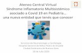 Ateneo Central Virtual Síndrome Inflamatorio Multisistémico 28 reumato y... · 2020. 8. 4. · Objetivos • Presentar las características del Síndrome Inflamatorio Multisistémico