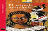 personas en distintos lugares: una esclava africana, el ...El espejo africano El Barco de Vapor: Serie Roja - Volumen 12 Título original: El espejo africano Liliana Bodoc, 2008 Ilustraciones: